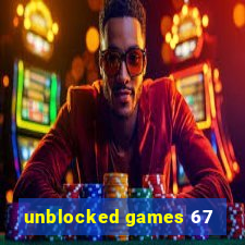 unblocked games 67